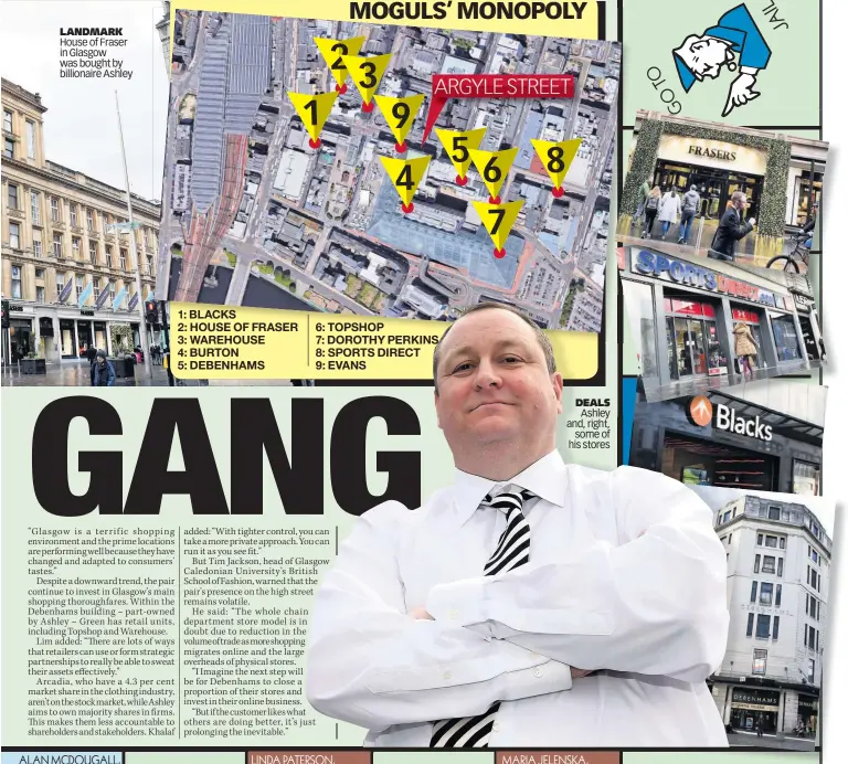  ??  ?? LANDMARK House of Fraser in Glasgow was bought by billionair­e Ashley DEALS Ashley and, right, some of his stores