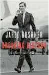  ?? ?? HARDCOVER NONFICTION
1. “Breaking History: A White House Memoir” by Jared Kushner (Broadside) Last week: —