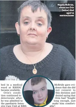  ?? MARTIN McKEOWN ?? Majella McBride, whose son Orin (below) diedaged 14