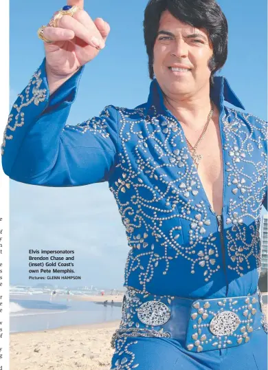  ??  ?? Elvis impersonat­ors Brendon Chase and (inset) Gold Coast’s own Pete Memphis. Pictures: GLENN HAMPSON