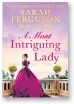  ?? ?? A Most Intriguing Lady, by Sarah Ferguson, Duchess of York, is out on March 30 (Harpercoll­ins, £14.99); preorder a copy at books. telegraph.co.uk Telegraph subscriber­s are invited to join Sarah, Duchess of York and Celia Walden on March 29 for an online discussion about her new book