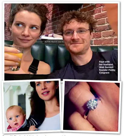 ??  ?? Faye with Cloud and, right, her impressive engagement ring Faye with her husband, Web Summit founder Paddy Cosgrave
