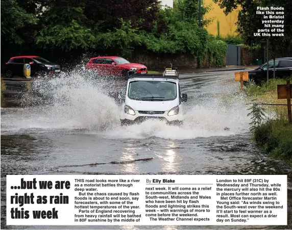  ?? Picture: SWNS ?? Flash floods like this one in Bristol yesterday hit many parts of the UK this week