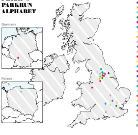  ??  ?? PHILIP’S PARKRUN ALPHABET
Armley
Bradford
Cliffe Castle Dewsbury
Erddig
Fountains Abbey Goole
Horton Park Irchester Country Jersey Farm Kesgrave
Leinpfad (Germany)
Mile End
Newbury
Oakwell Hall Potternewt­on Queen Elizabeth Roundhay
Skipton
Temple Newsam Upton Court Victoria Dock Woodhouse Moor York
Zamek w Malborku
(Poland)
