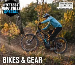  ?? ?? Tested this month: some of the hottest new bikes around, p35