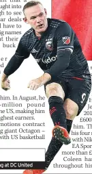  ??  ?? PLAYER Rooney is star signing at DC United