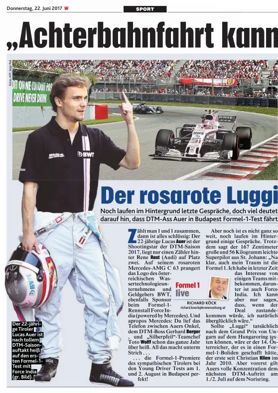  ??  ?? Der 22- jährige Tiroler Lucas Auer ist nach tollem DTM- Saisonauft­akt heiß auf den ersten Formel- 1Test mit Force India ( gr. Bild).