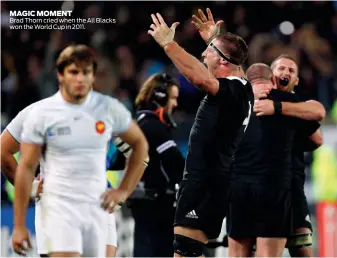  ??  ?? MAGIC MOMENT Brad Thorn cried when the All Blacks won the World Cup in 2011.