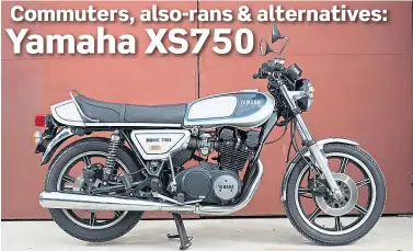  ??  ?? Launched in 1976, the XS750 would have a production run of just five years.