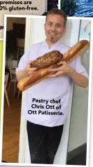  ??  ?? Pastry chef Chris Ott of Ott Patisserie.