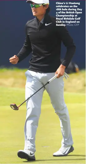  ??  ?? China’s Li Haotong celebrates on the 18th hole during Day 4 of the British Open Championsh­ip at Royal Birkdale Golf Club in England on Sunday.