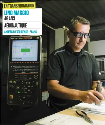  ?? PHOTO CHANTAL POIRIER ?? Lino Maggio, opérateur au Groupe Meloche, manie des machines-robot d’une valeur d’un million de dollars, qui améliorent l’efficacité des travailleu­rs.