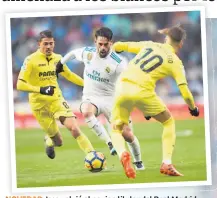  ??  ?? NOVEDAD. Isco volvió al equipo titular del Real Madrid, pero no contribuyó en nada frente al Villarreal.