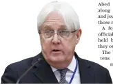  ?? AFP ?? UN special envoy to Yemen Martin Griffiths tweeted to express his gratefulne­ss to Switzerlan­d for hosting the meeting between rival Yemeni parties to discuss a prisoner swap deal.