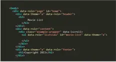  ??  ?? Figure 4: Source code in the jQuery Mobile framework with the ‘data-role’ and ‘data-theme’ members