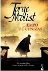  ??  ?? Tiempo de cenizas
JORGE MOLIST BOOKET. BARCELONA (2014). 704 PÁGS. 12’95 €.