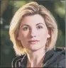  ??  ?? ‘Being part of this, you do appreciate what a big deal the Tardis is to people.’ JODIE WHITTAKER: