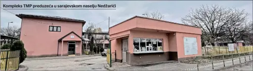  ?? ?? Kompleks TMP preduzeća u sarajevsko­m naselju Nedžarići