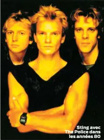  ?? Sting avec The Police dans les années 80 ??