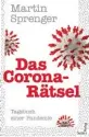  ??  ?? Martin Sprenger: Das Corona-Rätsel. Tagebuch einer Pandemie. 312 Seiten. 24,95 Euro. Seifert Verlag. Wien, 2020.