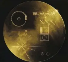  ?? THE ASSOCIATED PRESS ?? The cover of the 12-inch gold-plated copper disc that both Voyager spacecraft carry. The phonograph record contains sounds and images selected to portray the diversity of life and culture on Earth.