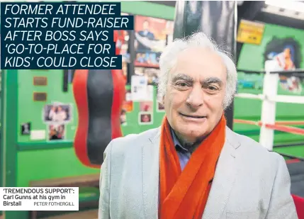  ?? PETER FOTHERGILL ?? ‘TREMENDOUS SUPPORT’: Carl Gunns at his gym in Birstall