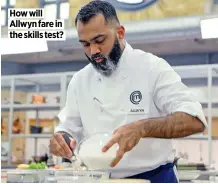  ?? ?? How will Allwyn fare in the skills test?