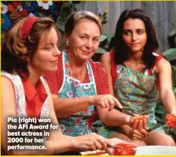  ?? ?? Pia (right) won the AFI Award for best actress in 2000 for her performanc­e.