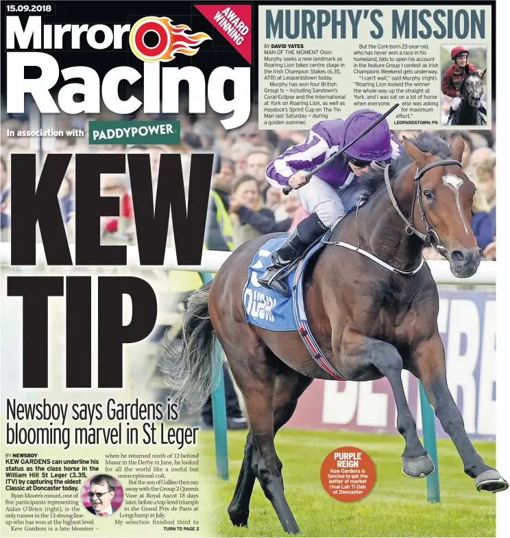  ??  ?? PURPLE REIGN Kew Gardens is fancied to get the better of market rival Lah Ti Dah at Doncaster