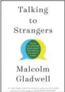  ?? The Associated Press ?? REVIEW: "Talking to Strangers: What We Should Know About the People We Don't Know," by Malcolm Gladwell.