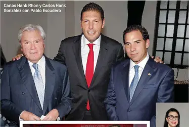  ??  ?? Carlos Hank Rhon y Carlos Hank González con Pablo Escudero