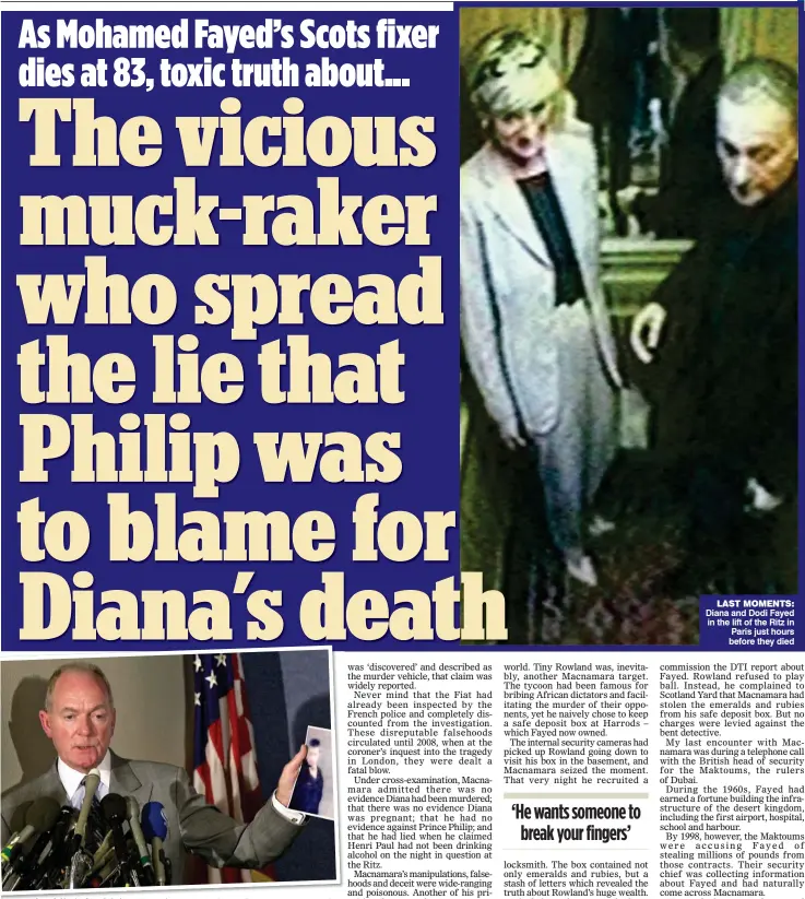  ??  ?? WEB OF DECEIT: Fayed’s head of security John Macnamara in 2000 LAST MOMENTS: Diana and Dodi Fayed in the lift of the Ritz in Paris just hours before they died