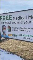  ??  ?? A promotion by a local Subway drew the ire of Calgarians with the offer of a free medical mask with the purchase of two sandwiches.