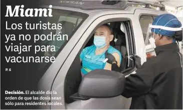  ??  ?? Decisión. El alcalde dio la orden de que las dosis sean sólo para residentes locales.