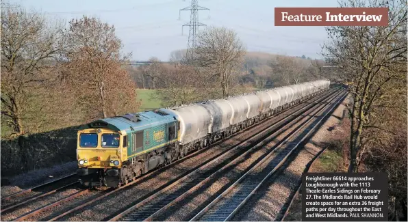  ?? PAUL SHANNON. ?? Freightlin­er 66614 approaches Loughborou­gh with the 1113 Theale-Earles Sidings on February 27. The Midlands Rail Hub would create space for an extra 36 freight paths per day throughout the East and West Midlands.