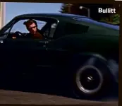  ??  ?? Bullitt