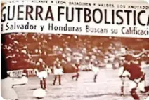  ?? ?? Un giornale dell’epoca sulla Guerra del Football