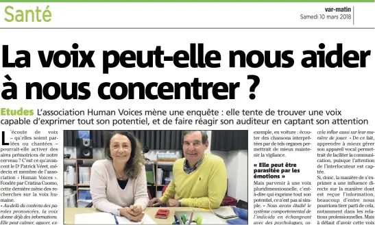  ?? (Photo Ax. T.) ?? Cristina Cuomo et Patrick Véret cherchent à démontrer que la voix peut avoir une influence positive sur l’interlocut­eur.