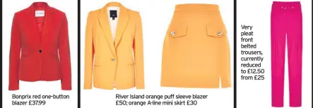  ??  ?? Bonprix red one-button blazer £37.99 River Island orange puff sleeve blazer £50; orange A-line mini skirt £30