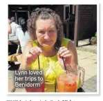  ??  ?? Lynn loved her trips to Benidorm