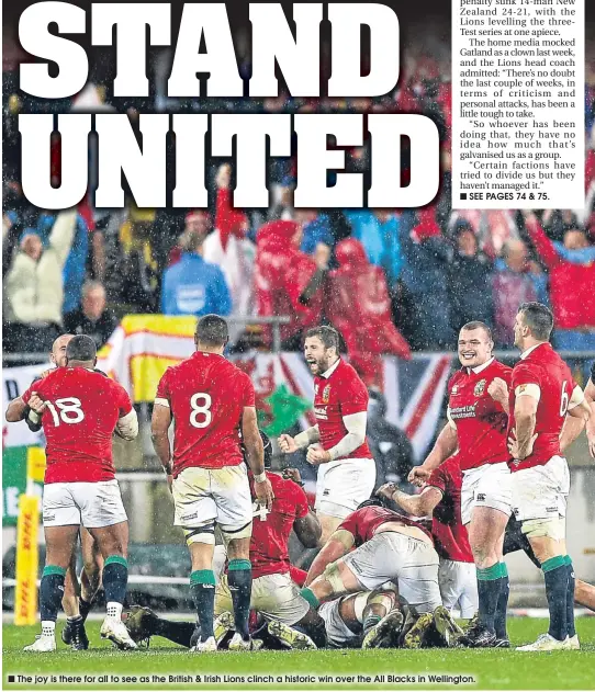  ??  ?? The joy is there for all to see as the British & Irish Lions clinch a historic win over the All Blacks in Wellington.