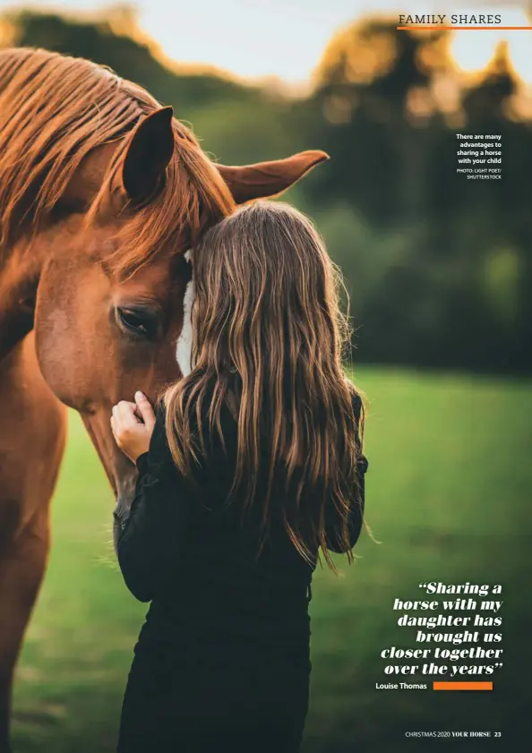  ?? PHOTO: LIGHT POET/
SHUTTERSTO­CK ?? There are many advantages to sharing a horse with your child
