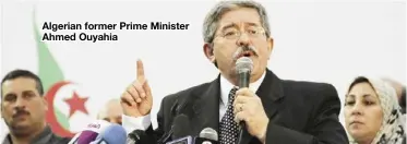  ??  ?? Algerian former Prime Minister Ahmed Ouyahia