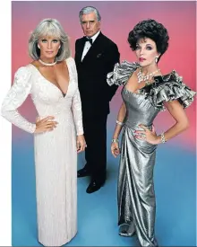  ??  ?? Linda Evans as Krystle, left, John Forsythe as Blake and Joan Collins as Alexis in ‘Dynasty’ during the age of the shoulder pad