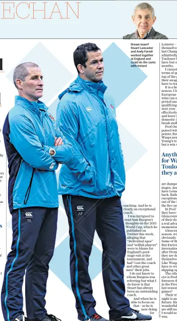  ??  ?? Dream team? Stuart Lancaster and Andy Farrell worked together at England and could do the same with Ireland