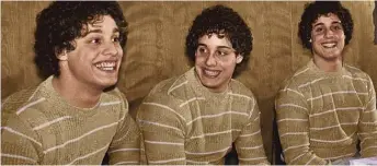  ??  ?? Triplets who were separated at birth are reunited in “Three Identical Strangers.” | NEON