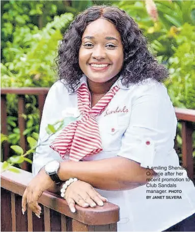  ?? PHOTO BY JANET SILVERA ?? A smiling Shenade Quarrie after her recent promotion to Club Sandals manager.