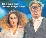  ??  ?? n
Ed Balls and partner Katya Jones.