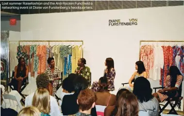  ?? ?? Last summer Raisefashi­on and the Anti-Racism Fund held a networking event at Diane von Furstenber­g's headquarte­rs.