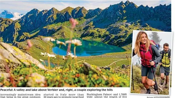  ?? Picture: GETTY/iSTOCKPHOT­O ?? Peaceful: A valley and lake above Verbier and, right, a couple exploring the hills